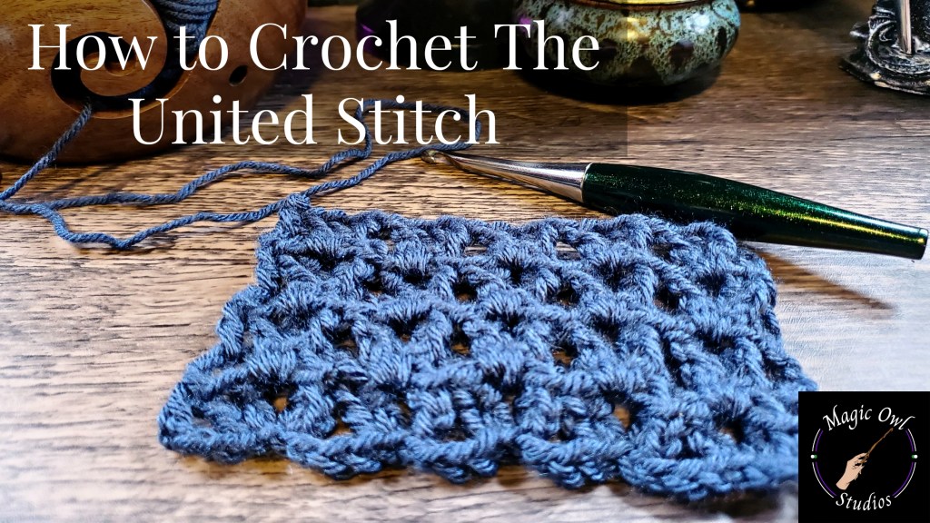 How to Crochet The United Stitch - Magic Owl Studios
